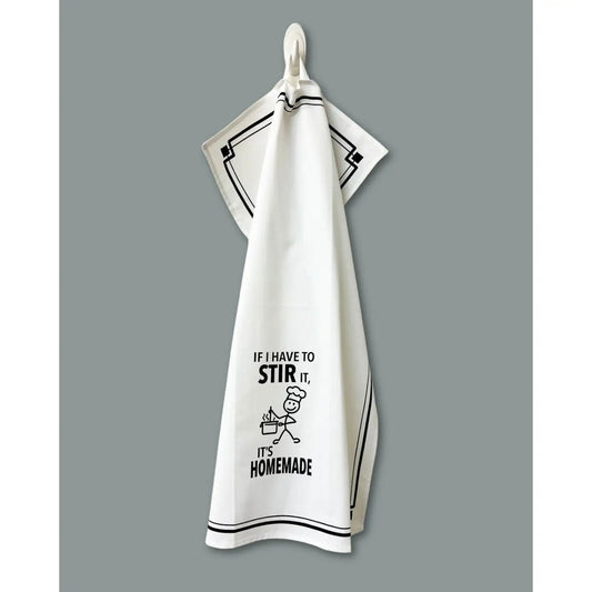 FD21 | Fabdaz If I Have to Stir It, It’s Homemade Funny Kitchen Towel | White / Black | 18x28